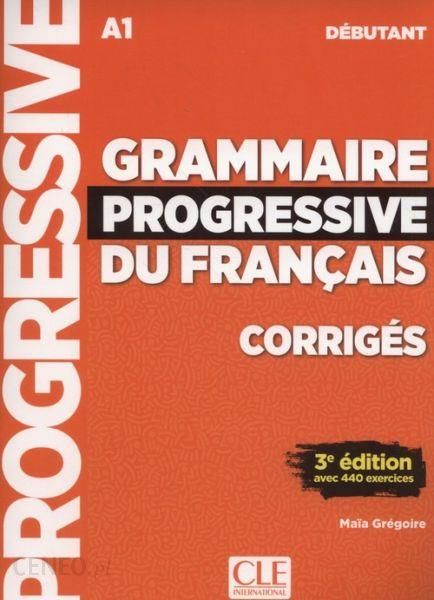 i-grammaire-progressive-du-fran-ais-niveau-d-butant-corrig-s